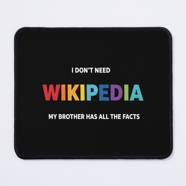 Item preview, My Brother Has All The Facts Wikipedia Funny Family Joke designed and sold by AbcDigs Studio.