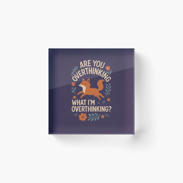 Item preview, Are You Overthinking What I'm Overthinking? designed and sold by SarcasticSarah.