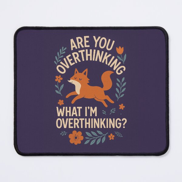 Item preview, Are You Overthinking What I'm Overthinking? designed and sold by SarcasticSarah.
