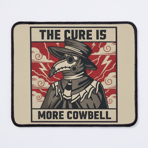 Item preview, The Cure Is More Cowbell Plague Doctor Funny Quote designed and sold by AbcDigs Studio.