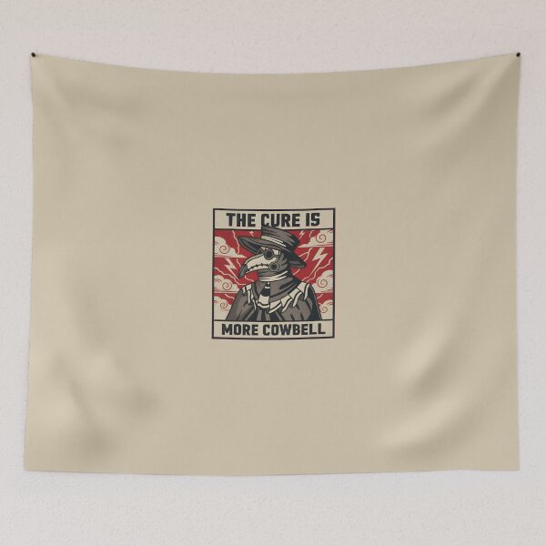 Item preview, The Cure Is More Cowbell Plague Doctor Funny Quote designed and sold by AbcDigs Studio.