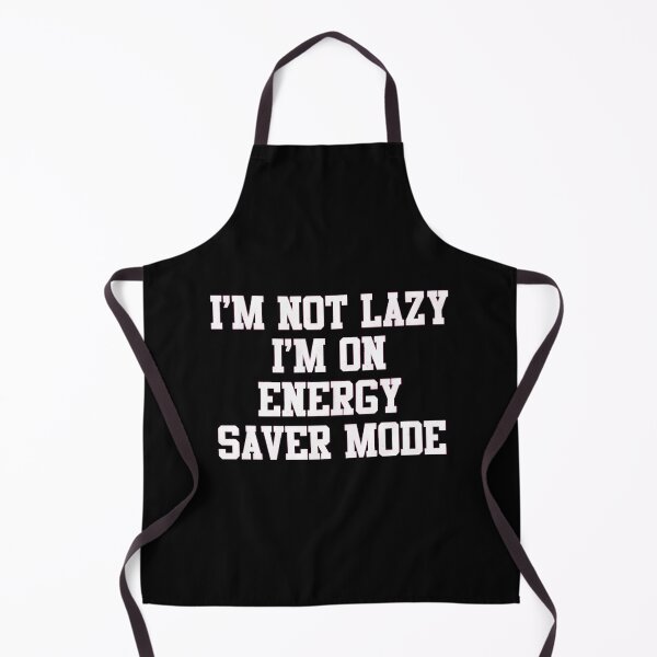 Item preview, I'm Not Lazy I'm on Energy Saver Mode Funny Quote designed and sold by AbcDigs Studio.