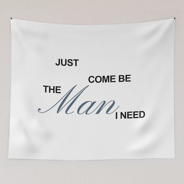 Item preview, Just come be the man I need designed and sold by DhriegoStudio.