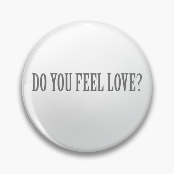 Item preview, DO YOU FEEL LOVE designed and sold by ArtstractLand.