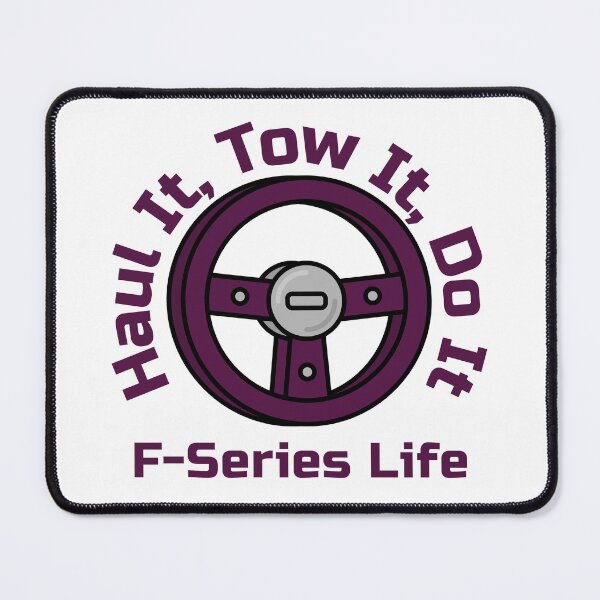 Item preview, Haul It, Tow It, Do It – F-Series Life | Ford Truck Lover Design designed and sold by WhackingTax.
