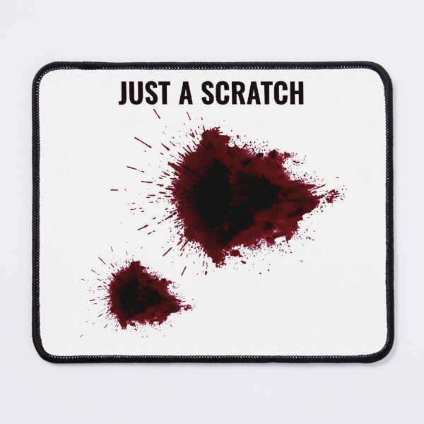 Item preview, Just A Scratch - Dark Humor Blood Splatter designed and sold by AbcDigs Studio.