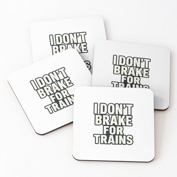 Item preview, I Don’t Brake for Trains – Funny Driver Quote Bold Automotive designed and sold by Fleetwood1994.