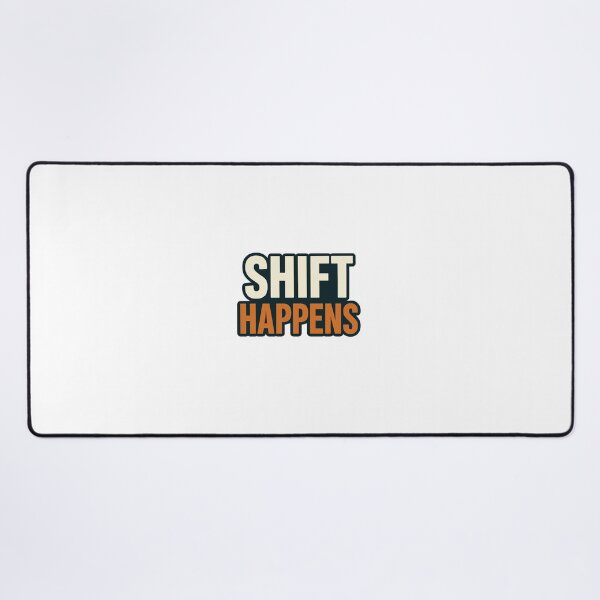 Item preview, Shift Happens – Funny Manual Transmission Car Quote Automotive Humor designed and sold by Fleetwood1994.