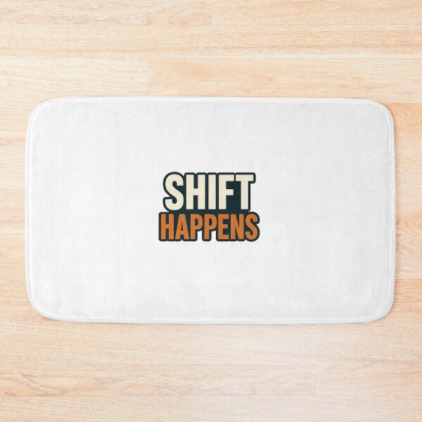 Item preview, Shift Happens – Funny Manual Transmission Car Quote Automotive Humor designed and sold by Fleetwood1994.