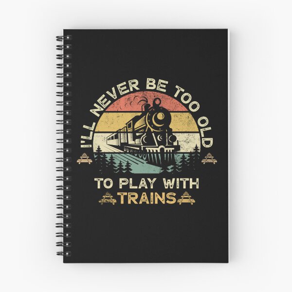 Item preview, I'll Never Be Too Old To Play With Trains Lover - Vintage designed and sold by LounisArt.