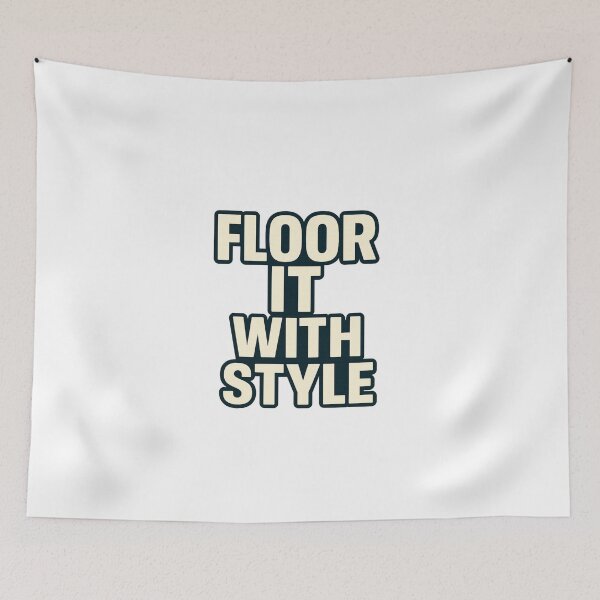 Item preview, Floor It With Style – Bold Driving Quote Automotive Speed Lifestyle designed and sold by Fleetwood1994.