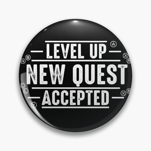 Item preview, Level Up New Quest Accepted Gaming Motivation designed and sold by AbcDigs Studio.