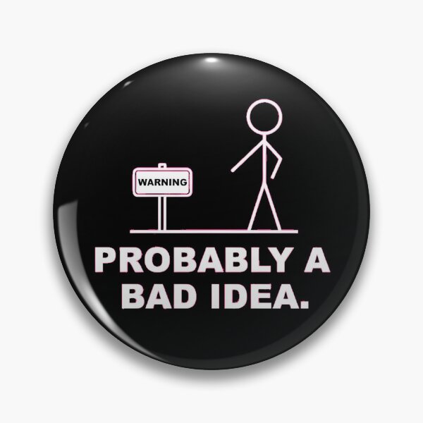 Item preview, Warning Probably a Bad Idea Stick Figure Sarcasm designed and sold by AbcDigs Studio.