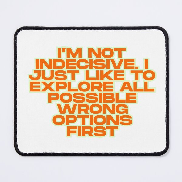 Item preview, Explore Wrong Options Funny Quote designed and sold by ReykorShop.