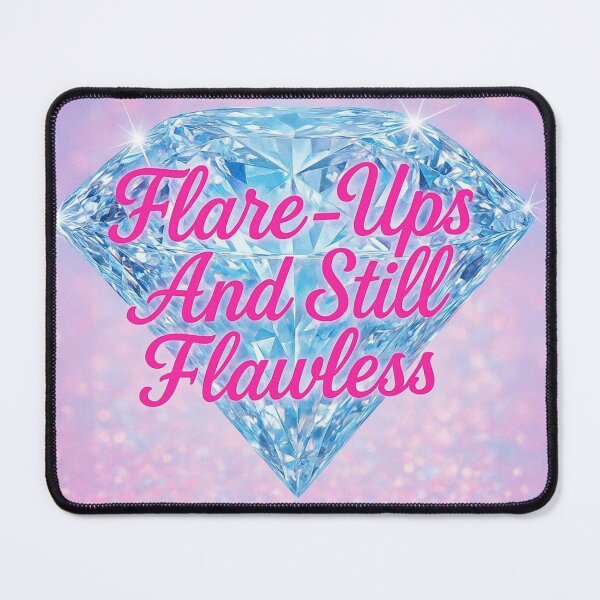 Item preview, Flare-Ups and Still Flawless designed and sold by Chronically Extra.