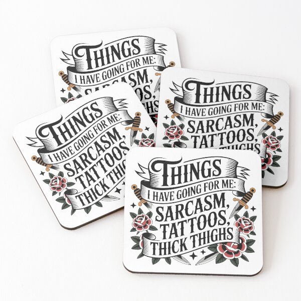 Item preview, Things I Have Going for Me Sarcasm Tattoos Thick Thighs designed and sold by Avenius Graphics.