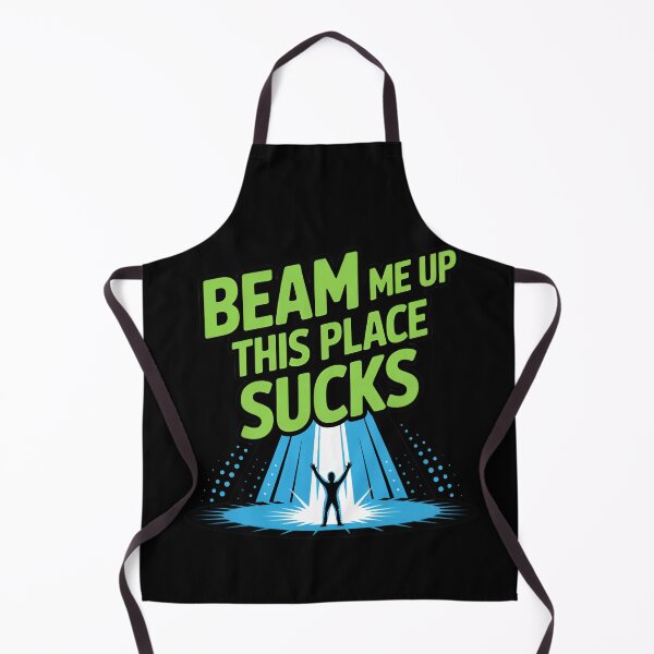 Item preview, Beam Me Up This Place Sucks designed and sold by Print-Panda.