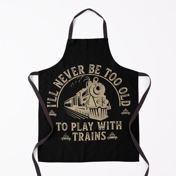 Item preview, I'll Never Be Too Old To Play With Trains designed and sold by LounisArt.
