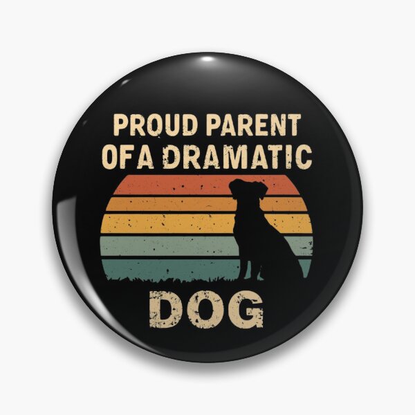 Item preview, Proud Parent of a Dramatic Dog, Funny Dog Owner, Retro Pet Parent Humor Graphic Design designed and sold by NewaveBoutique.