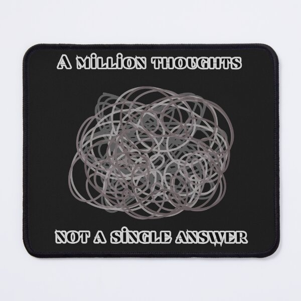 Item preview, A million thoughts, not a single answer designed and sold by Stefrait-7.