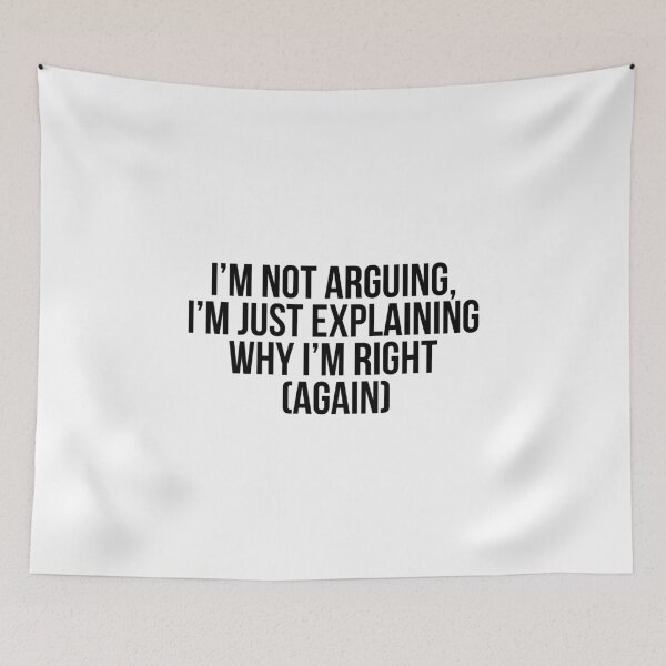 Item preview, I'm Not Arguing Funny Quote | Sarcastic Right Again Typography designed and sold by Greemo03.