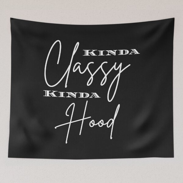 Item preview, Kinda Classy Kinda Hood designed and sold by WordMeUp.