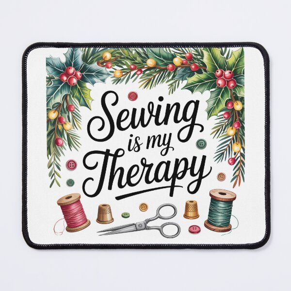 Item preview, Sewing Is My Therapy I Love Sewing with Christmas Theme designed and sold by AleksandraJac05.