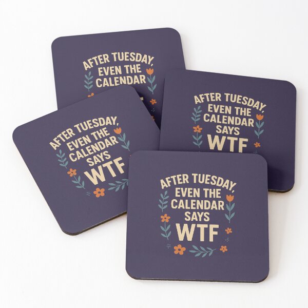 Item preview, After Tuesday Even the Calendar Says WTF designed and sold by SarcasticSarah.