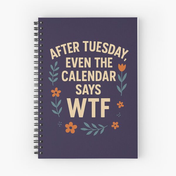 Item preview, After Tuesday Even the Calendar Says WTF designed and sold by SarcasticSarah.
