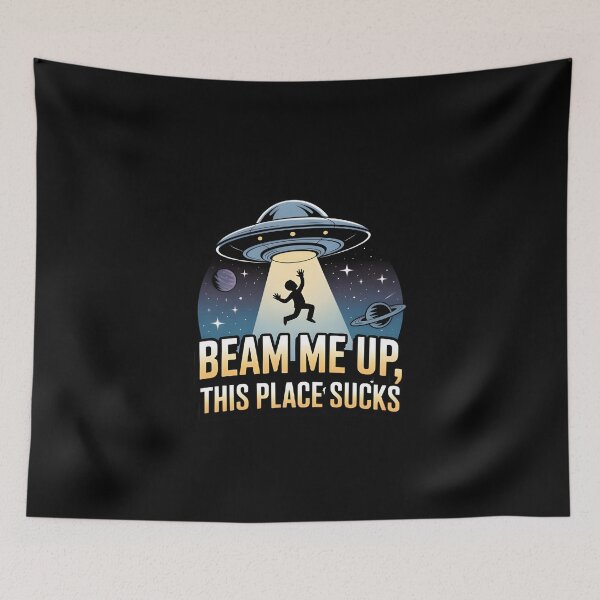 Item preview, Beam Me Up This Place Sucks Funny UFO Alien Abduction Sci-Fi  designed and sold by Avenius Graphics.
