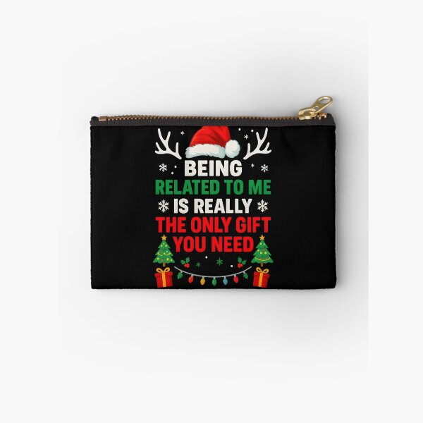 Item preview, Being Related To Me Is Really The Only Gift You Need designed and sold by hemagamo.