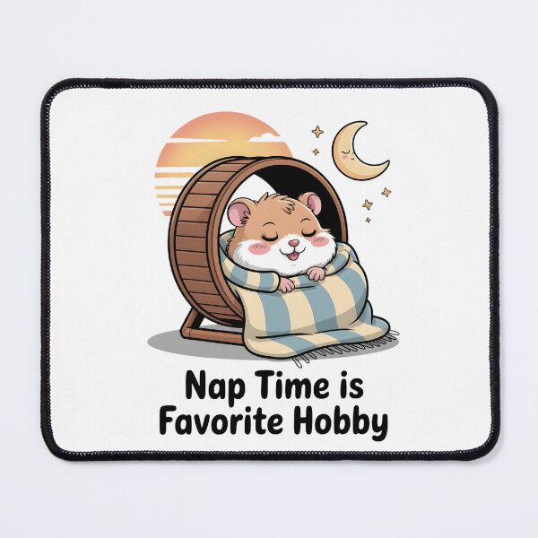 Item preview, A cartoon hamster sleeping on a running wheel with the phrase Nap time is a favorite pastime designed and sold by Pawmoods.