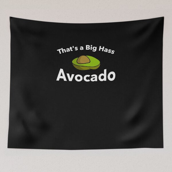 Item preview, That's a Big Hass Avocado designed and sold by TeeTimeGuys.