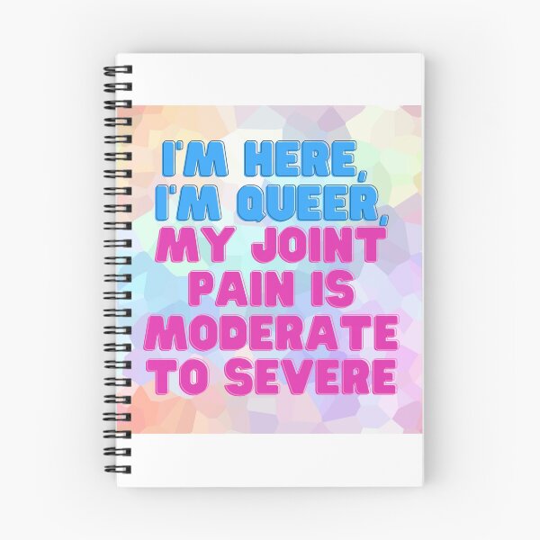 Item preview, I'm Here, I'm Queer, My Joint Pain is Moderate to Severe designed and sold by KnightStudios.