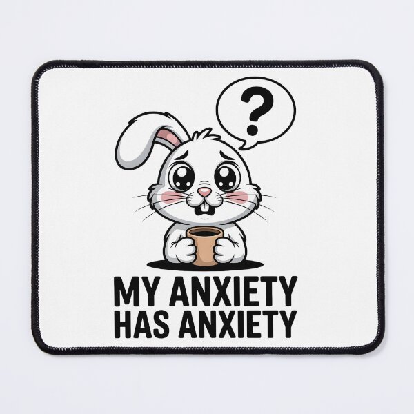 Item preview, A cartoon rabbit, nervous, is holding a cup of coffee, with the caption _My anxiety has anxiety designed and sold by Pawmoods.
