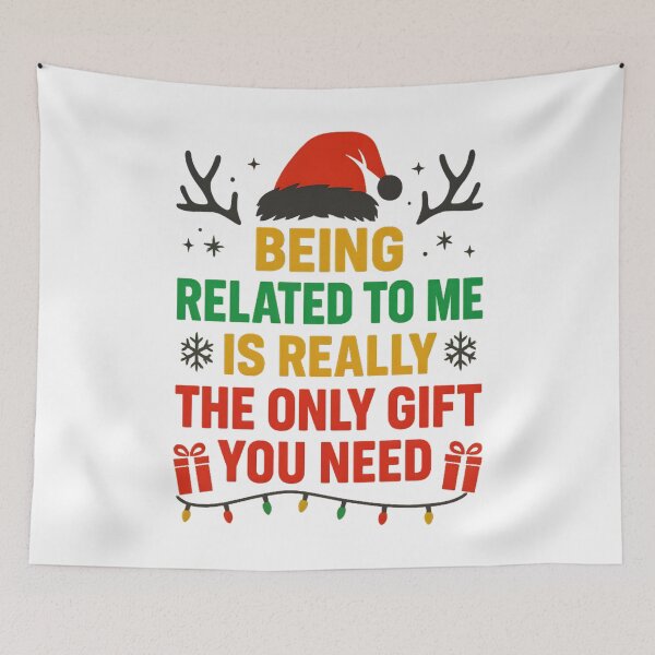 Item preview, Being Related To Me Is Really The Only Gift You Need designed and sold by hemagamo.