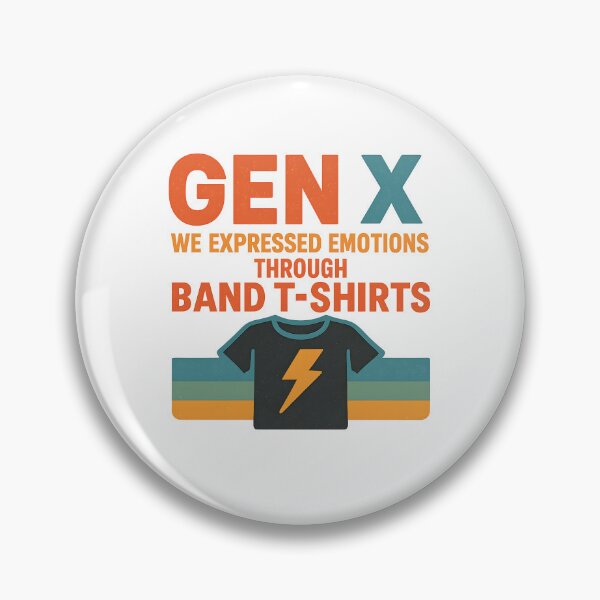 Item preview, Gen X -We expressed emotions through band T-shirts. designed and sold by Dan Farsaci.