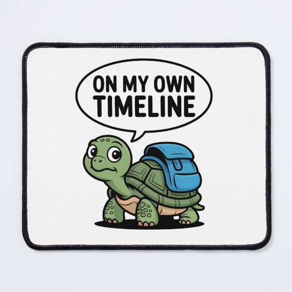 Item preview, A slow, relaxed cartoon turtle with the caption On my own schedule designed and sold by Pawmoods.