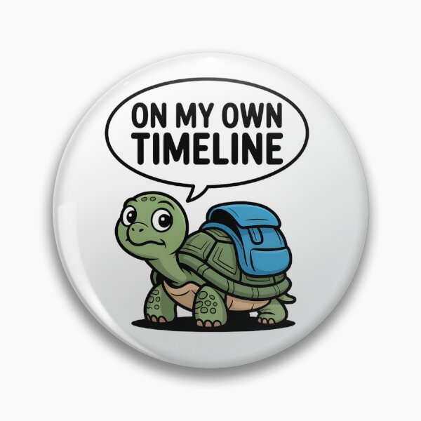 Item preview, A slow, relaxed cartoon turtle with the caption On my own schedule designed and sold by Pawmoods.