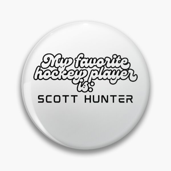 Item preview, Scott Hunter is my favorite hockey play designed and sold by kllamallama.