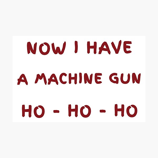 Artikelvorschau, Jetzt habe ich ein Maschinengewehr. Ho-ho-ho entworfen und verkauft von fullstackphotos.
