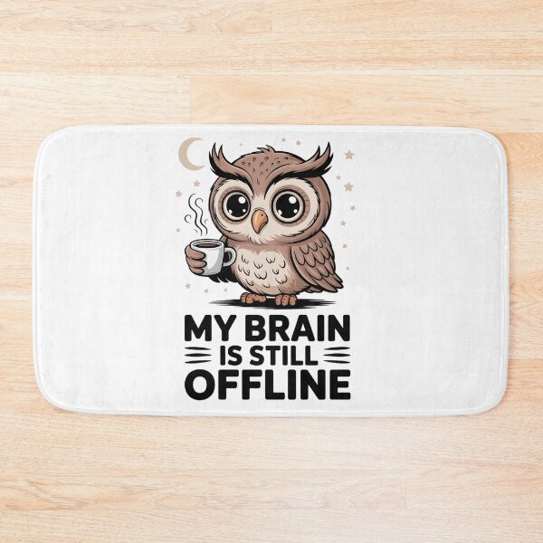 Item preview, A tired cartoon owl holding a cup of coffee with the caption _My brain is still offline designed and sold by Pawmoods.