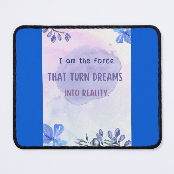 Item preview, I am the force that turns dreams into reality. designed and sold by JACreationsShwe.