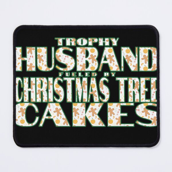 Item preview, Trophy Husband Fueled by Christmas Tree Cakes T-Shirt Christmas Family Humot T-shirt designed and sold by SunflakeStudio.