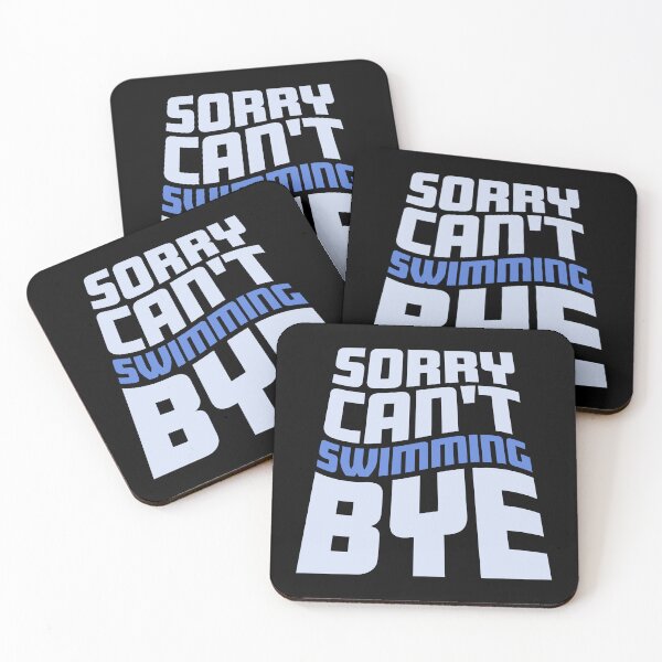 Item preview, Sorry Can't Swimming Bye Funny Excuse Quote designed and sold by shirt-o-mat.
