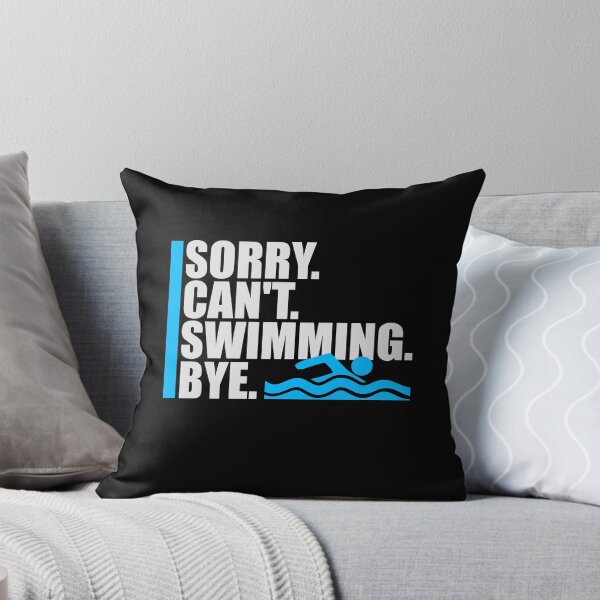 Item preview, Sorry Can't Swimming Bye Funny Excuse Quote designed and sold by shirt-o-mat.