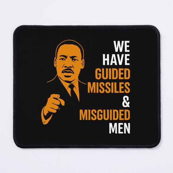 Item preview, We Have Guided Missiles & Misguided Men - Martin Luther King - Guided Missiles & Misguided Men - Powerful Inspirational Quote Design | Peace, Justice & Moral Leadership Art designed and sold by BrainBubbleArt.
