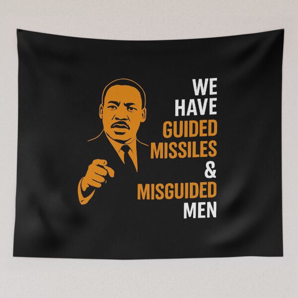 Item preview, We Have Guided Missiles & Misguided Men - Martin Luther King - Guided Missiles & Misguided Men - Powerful Inspirational Quote Design | Peace, Justice & Moral Leadership Art designed and sold by BrainBubbleArt.