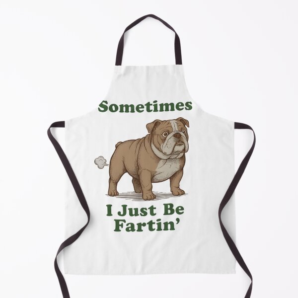Item preview, Sometimes I Just Be Fartin' Bulldog Dog Humor designed and sold by hexenor.