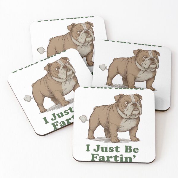 Item preview, Sometimes I Just Be Fartin' Bulldog Dog Humor designed and sold by hexenor.